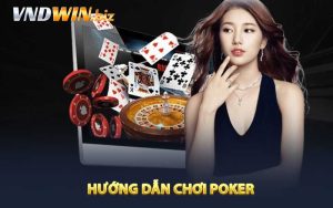 Hướng dẫn chơi Poker