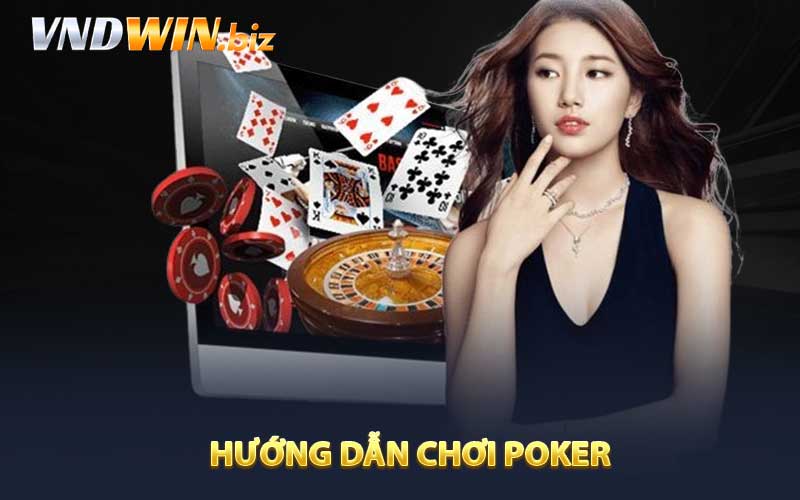 Hướng dẫn chơi Poker